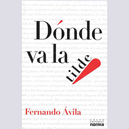Si todavía cree que las mayúsculas no se tildan o que marcar o no este pequeño signo no influye en el sentido, debe actualizarse con este completo libro que recoge todo lo que necesita saber no solo de la tilde, sino de otros signos de acentuación.